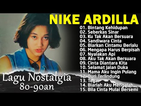 Nike Ardila Full Album The Best | Lagu Lawas Nostalgia Pop 90an | Bintang Kehidupan