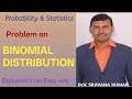 Problem on Binomial Distribution@VATAMBEDUSRAVANKUMAR 
