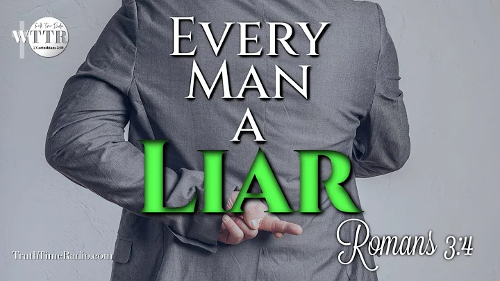 9) Romans 3:4 "Every Man a Liar" | Mid-Acts Dispensationalism | Rightly Dividing The Word of Truth