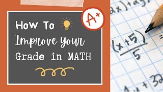 HOW TO IMPROVE YOUR GRADE IN MATH | 6 Study Tips You Should Try