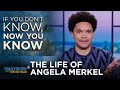 Angela Merkel - If You Don’t Know, Now You Know | The Daily Show