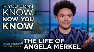 Angela Merkel - If You Don’t Know, Now You Know | The Daily Show thumbnail