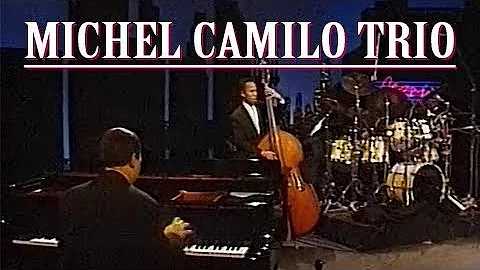 Michel Camilo Trio with Cliff Almond, Michael Bowi...