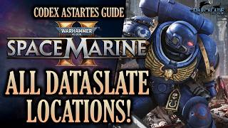 ALL DATASLATE LOCATIONS | SPACE MARINE 2 TIPS & TRICKS