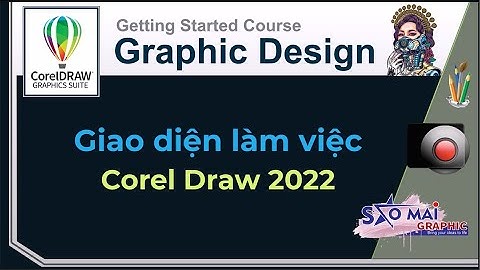 CorelDraw 2022 | Bài mở đầu | Giới thiệu phần mềm Corel Draw | CorelDraw 2022 for beginers