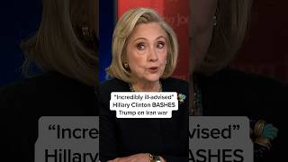 'Incredibly ill-advised': Hillary Clinton BASHES Trump on Iran war
