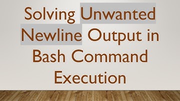 Solving Unwanted Newline Output in Bash Command Execution