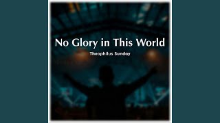 No Glory In This World (Live)