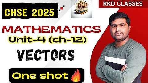 Vectors in one shot || class 12th math in one shot || 2025 chse board crash course
