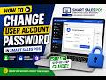 How To Change User Account Password in Smart Sales POS | Easy Step-by-Step Guide