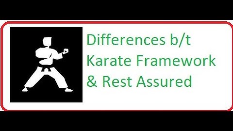 differences between Rest Assured & Karate Framework