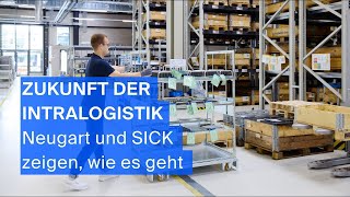 Zukunft der Intralogistik: Neugart und SICK zeigen, wie es geht