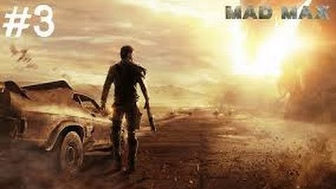 Mad Max Walkthrough Gameplay Part 3 - Jeets Stronghold