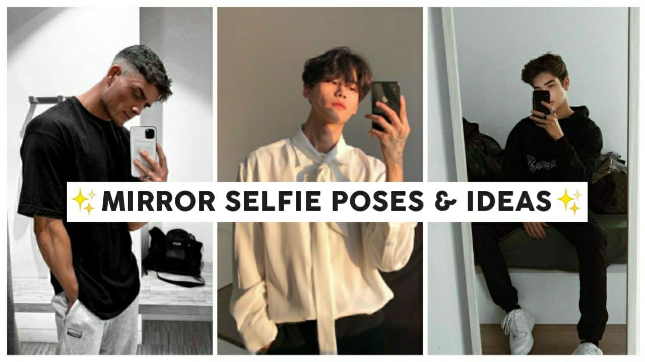 mirror selfie poses guys｜TikTok Search