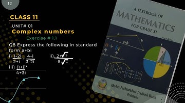Complex number / Exercise # 1.1 Q8. Express in standard form a+bi/ KPK book Unit # 1 