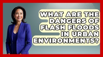 What Are The Dangers Of Flash Floods In Urban Environments? - Civil Engineering Explained