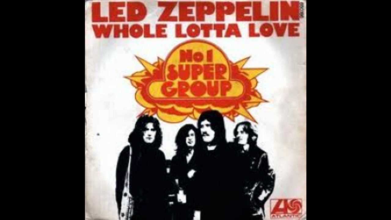 Led Zeppelin - Whole Lotta Love [Official] - YouTube