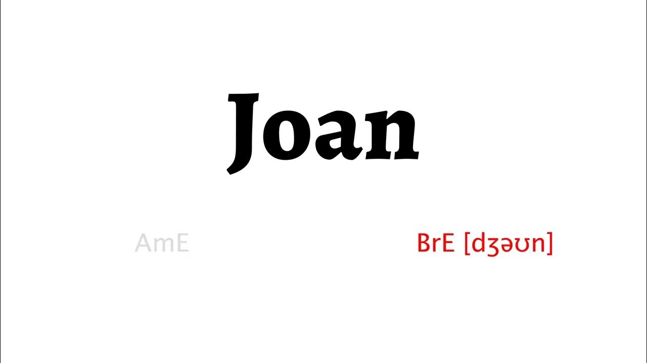 How to Pronounce joan in American English and British English YouTube