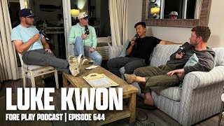 LUKE KWON TELL ALL - FORE PLAY EPISODE 644