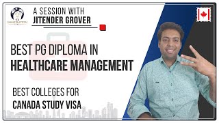 Best PG Diploma in Healthcare Management for Study in Canada || Best Colleges for Canada Study Visa