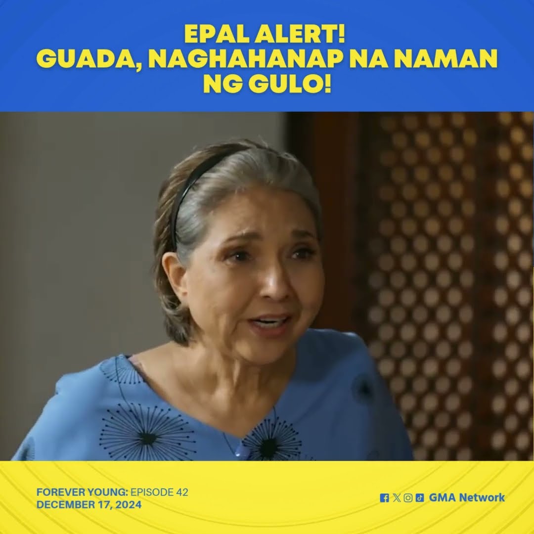 Forever Younng: Guada ang babaeng naghahanap ng gulo! (Episode 42)