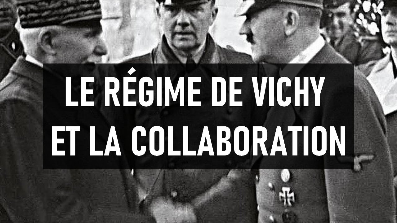 Quest Ce Que Le Regime De Vichy 📚 LE RÉGIME DE VICHY ET LA COLLABORATION 📚 - YouTube