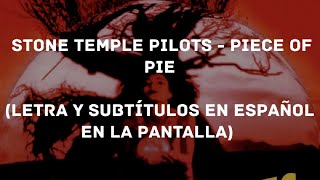 Stone Temple Pilots - Piece of Pie (Lyrics/Sub Español) (HD)