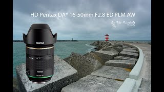 HD Pentax DA* 16-50mm F2.8 ED PLM AW Experiences