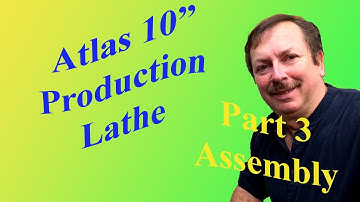 Building an Atlas 10" Production Lathe Part 3