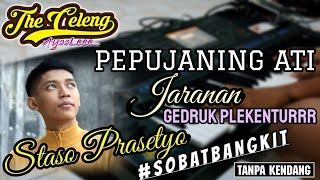 Download Lagu Pepujaning Ati - Staso Prasetyo Cover THE CELENG koplo Jaranan Gedruk Plekenturrr tanpa kendang Download Lagu Pepujaning Ati - Staso Prasetyo Cover THE CELENG koplo Jaranan Gedruk Plekenturrr tanpa kendang