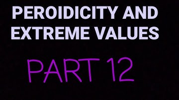 PERIODICITY AND EXTREME VALUES (TRIGONOMETRY)#PART 12 @ ANU MATHS ACADEMY