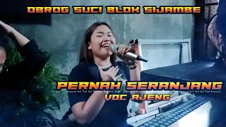 Pernah Seranjang Voc Ajeng Obrog Desa Suci Blok Sijambe Fd Production