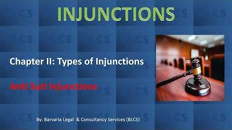 Injunction  II Anti Suit Injunction