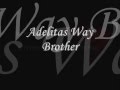 Adelitas Way - Brother (lyrics)