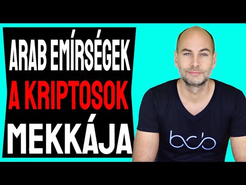 ARAB EMÍRSÉGEK A KRIPTOSOK MEKKÁJA [Részeltek]