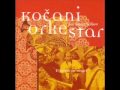 Kocani Orkestar - Sunset Oro