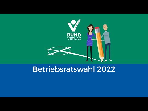 Betriebsratswahl 2022 - so geht's