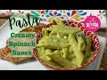 Pasta in a Creamy Spinach Sauce