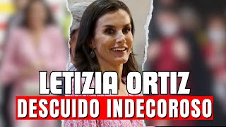 El último DESCUIDO INDECOROSO de Letizia Ortiz donde lo ENSEÑA TODO