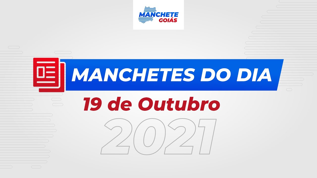 #MANCHETESDODIA 19/10/21