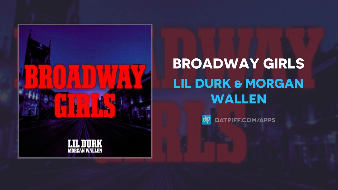 Lil Durk & Morgan Wallen - Broadway Girls (AUDIO)