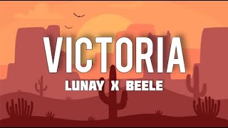 Victoria - Lunay x Beéle (Letra/Lyrics)