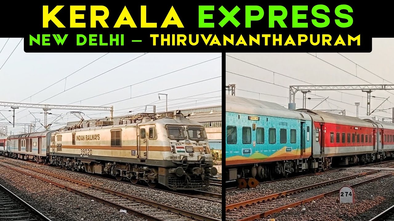 NDLS — TVC KERALA EXPRESS || नई दिल्ली — तिरूवनंतपुरम केरला एक्सप्रेस || 