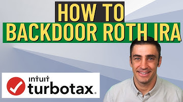 Backdoor Roth IRA - TurboTax