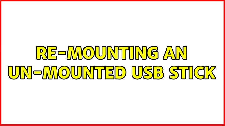 Ubuntu: Re-mounting an un-mounted USB stick