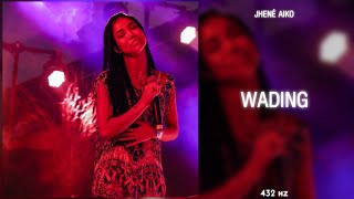 jhené aiko - wading || 432Hz conversion ||