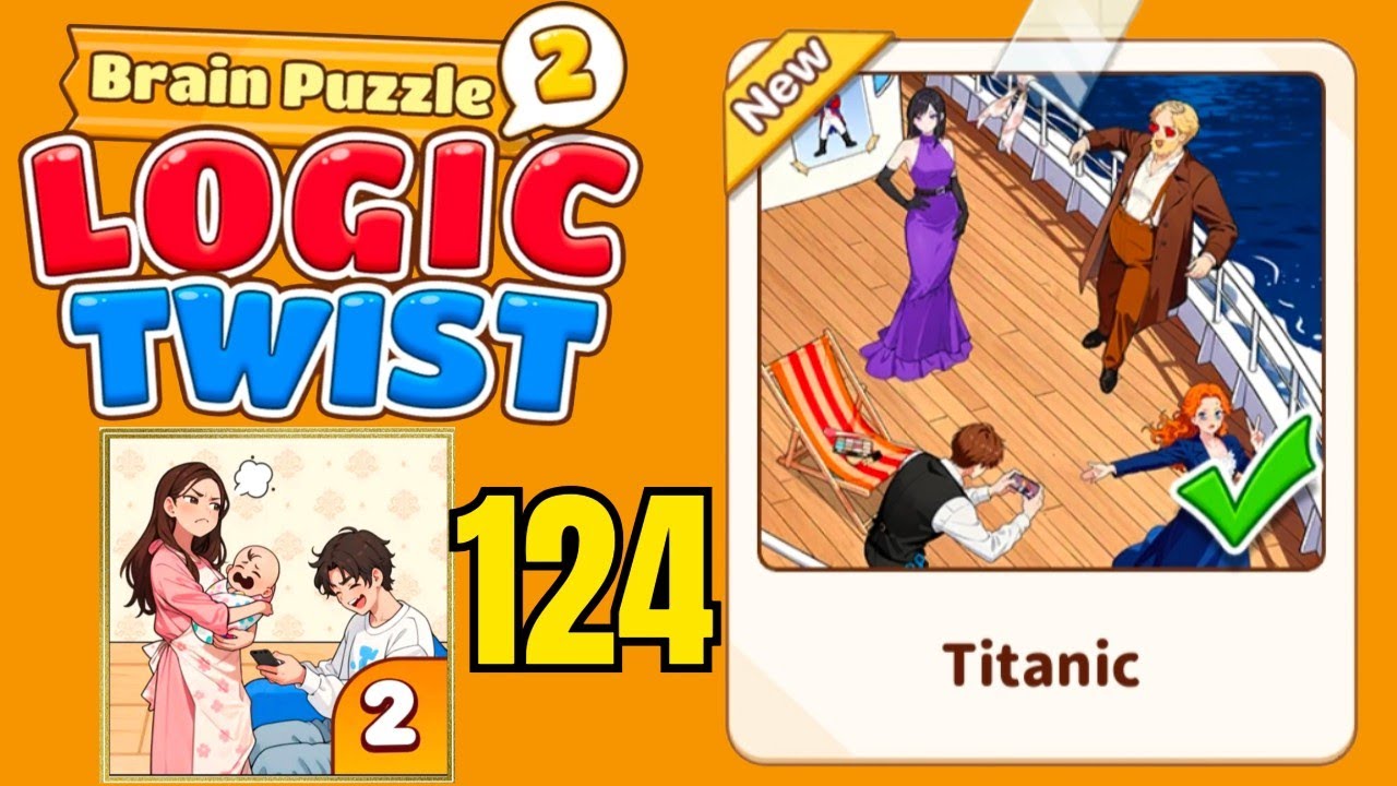 Brain puzzle 2 logic twist level 124 solution walkthrough ( titanic ) 