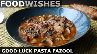 New Year's Good Luck 'Pasta Fazool' (Pasta e Fagioli)  Food Wishes