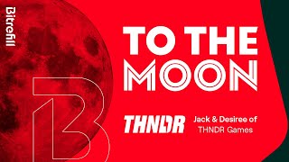 Jack Everitt & Desiree Dickerson - THNDR Games - Complete Interview - To the Moon - Episode 54