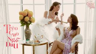 Trèo Cao Ngã Đau Chị Chị Em Em 2 Ost - Minh Hằng X Khắc Hưng Official Audio